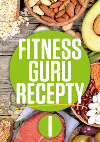 Fitness guru recepty I. - Dominika Strašiftáková