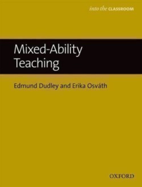 Into The Classroom Mixed-Ability Teaching - Edmund Dudley