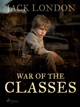 War of the Classes - Jack London