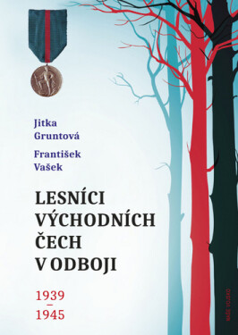Lesníci východních Čech odboji 1939-1945