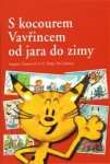 S kocourem Vavřincem od jara do zimy - Dagmar Lhotová, Zdeněk K. Slabý, Věra Faltová