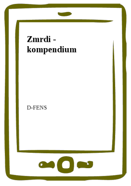 Zmrdi - kompendium - D-Fens