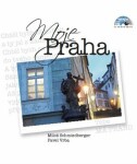 Moje Praha + CD - Miloš Schmiedberger