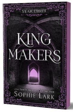 Kingmakers Year Three - Sophie Lark