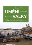 Umění války - Jak Západ přivedl Ukrajinu k pohromě - Jacques Baud