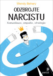 Odzbrojte narcistu - Wendy Behary