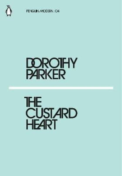 The Custard Heart - Dorothy Parker