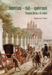 Impérium – stát – společnost: Proměny Ruska v 18. století - Radomír Vlček