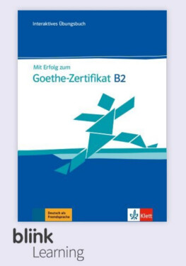 Mit Erfolg zum Goethe Zert. B2 – Digitale BlinkLearning – Übungsbuch – Unterrichtende (3 roky)