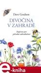 Divočina zahradě