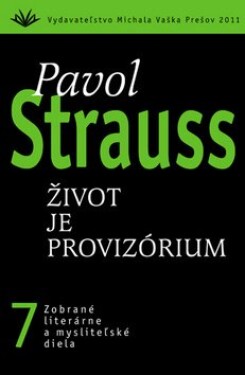 Život je provizórium Pavol Strauss