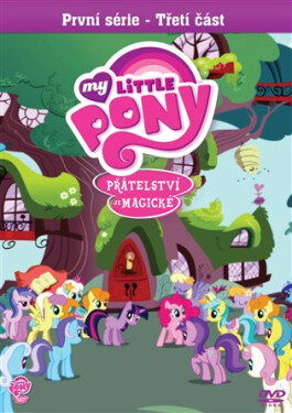 My Little Pony: Přátelství je magické, série: část