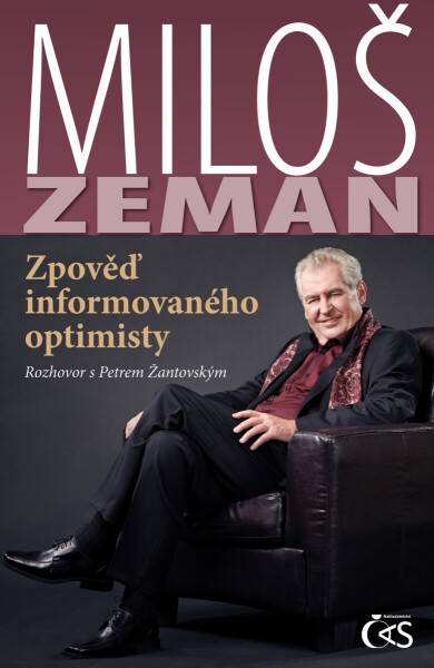 Miloš Zeman - Zpověď informovaného optimisty - Petr Žantovský, Miloš Zeman