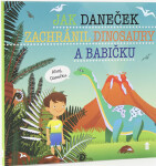 Jak Daneček zachránil dinosaury