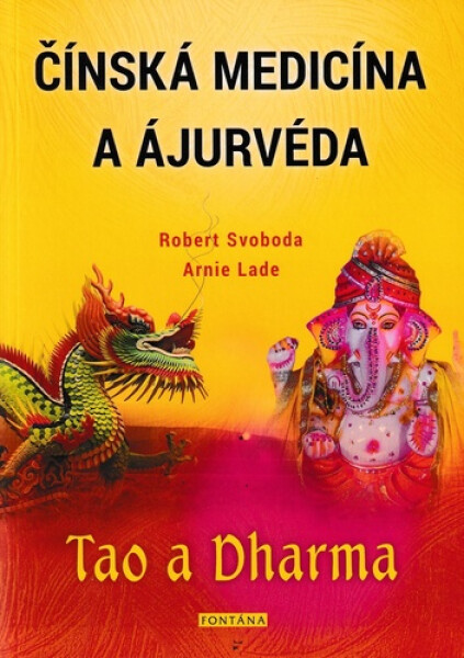 Čínská medicína a ajurvéda - Tao a Dharma - Arnie Lade