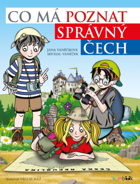 Co má poznat správný Čech - Michal Vaněček, Václav Ráž, Jana Vaněčková