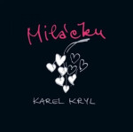 Miláčku - Karel Kryl - CD - Karel Kryl