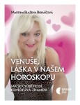 Venuše, láska našem horoskopu Martina Blažena Boháčová