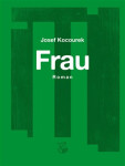 Frau - Žena - Josef Kocourek