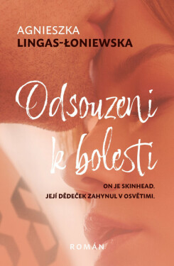 Odsouzeni k bolesti (poškozené) - Agnieszka Lingas-Łoniewska