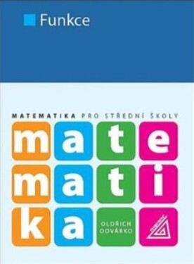 Matematika pro Střední školy - Funkce