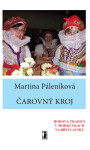 Čarovný kroj - Martina Páleníková