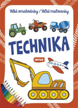 Technika - Velké omalovánky / Veľké maľovanky