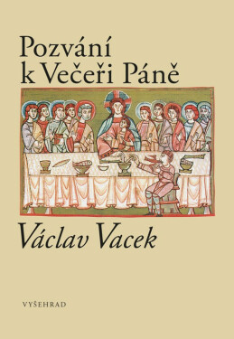 Pozvání k Večeři Páně - Václav Vacek