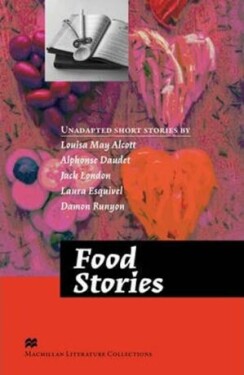 Macmillan Literature Collections (Advanced): Food Stories - kolektiv autorů