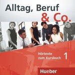 Alltag, Beruf Co. Audio CDs zum Kursbuch Becker Norber