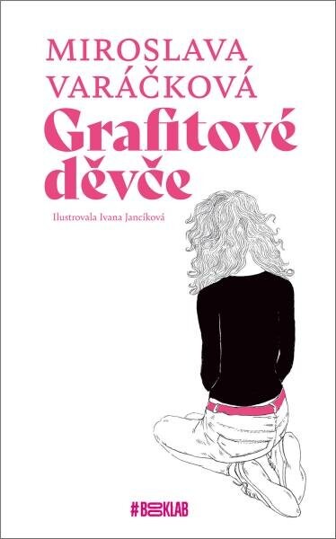 Grafitové děvče Miroslava Varáčková