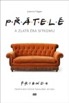 Přátelé a zlatá éra sitkomu