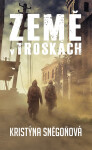 Země v troskách (2. vydání) - Kristýna Sněgoňová
