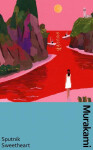 Sputnik Sweetheart: a deluxe gift edition of Murakami´s masterful tale of unrequited love - Haruki Murakami