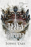 Těžká koruna - Sophie Lark