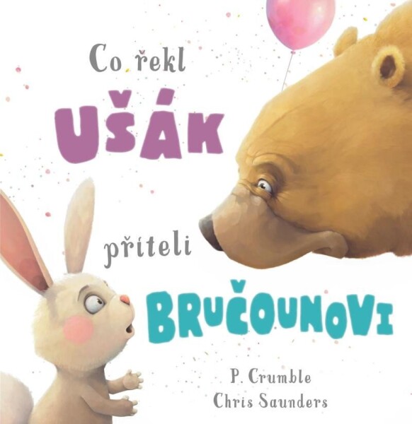 Co řekl ušák příteli bručounovi - Chris Saunders