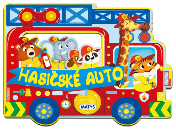 Veci v pohybe: Hasičské auto - autorov kolektív