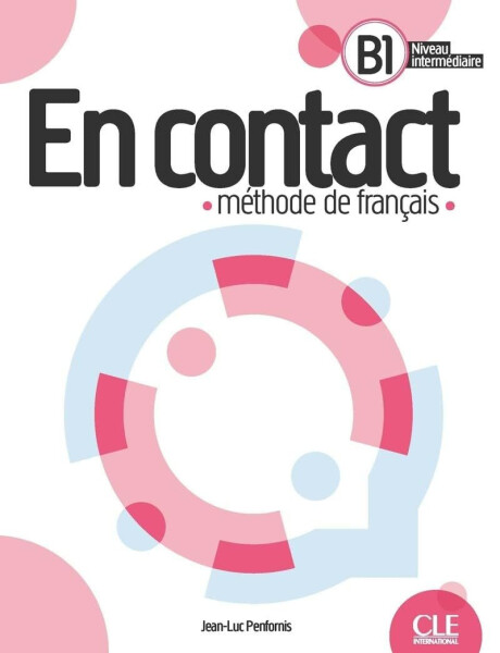 En contact - Méthode de français B1 - Jean-Luc Penfornis