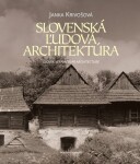 Slovenská ľudová architektúra Janka Krivošová