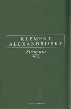 Stromata VII. Klement Alexandrijský