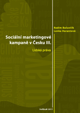 Sociální marketingové kampaně v Česku III. - Radim Bačuvčík, Lenka Harantová
