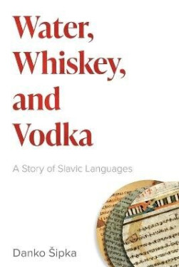 Water, Whiskey, and Vodka - Sipka Danko