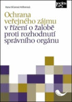 Ochrana veřejného zájmu řízení žalobě proti rozhodnutí správního orgánu