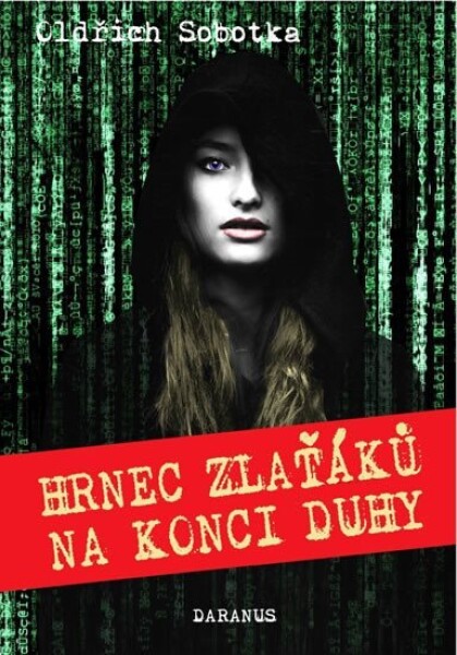 Hrnec zlaťáků na konci duhy Oldřich Sobotka