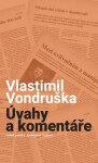 Úvahy komentáře Vlastimil Vondruška