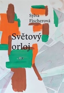 Světový orloj Sylva Fischerová