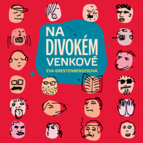 Na divokém venkově - Eva Grestenbergerová - audiokniha