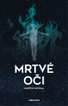 Mrtvé oči Martin Michal