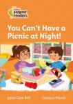 Collins Peapod Readers - Level 4 – You Can't Have a Picnic at Night! - Bell Juliet Clare