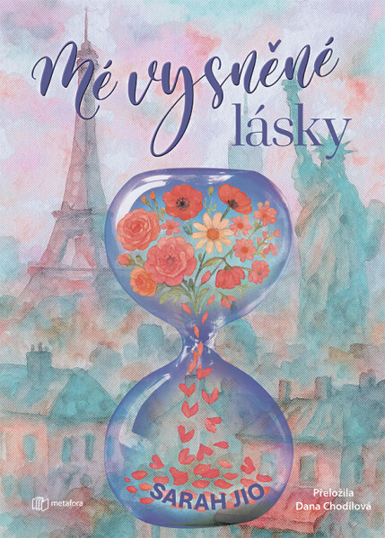 Mé vysněné lásky - Co by se stalo, kdyby…? - Sarah Jio